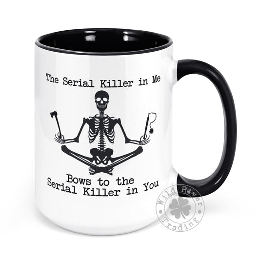 Serial Killer in Me Skeleton Coffee Mug
