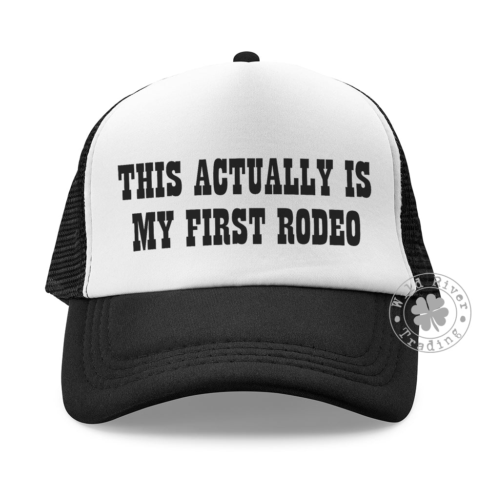 This Actually is My First Rodeo Trucker Hat (Black/White)